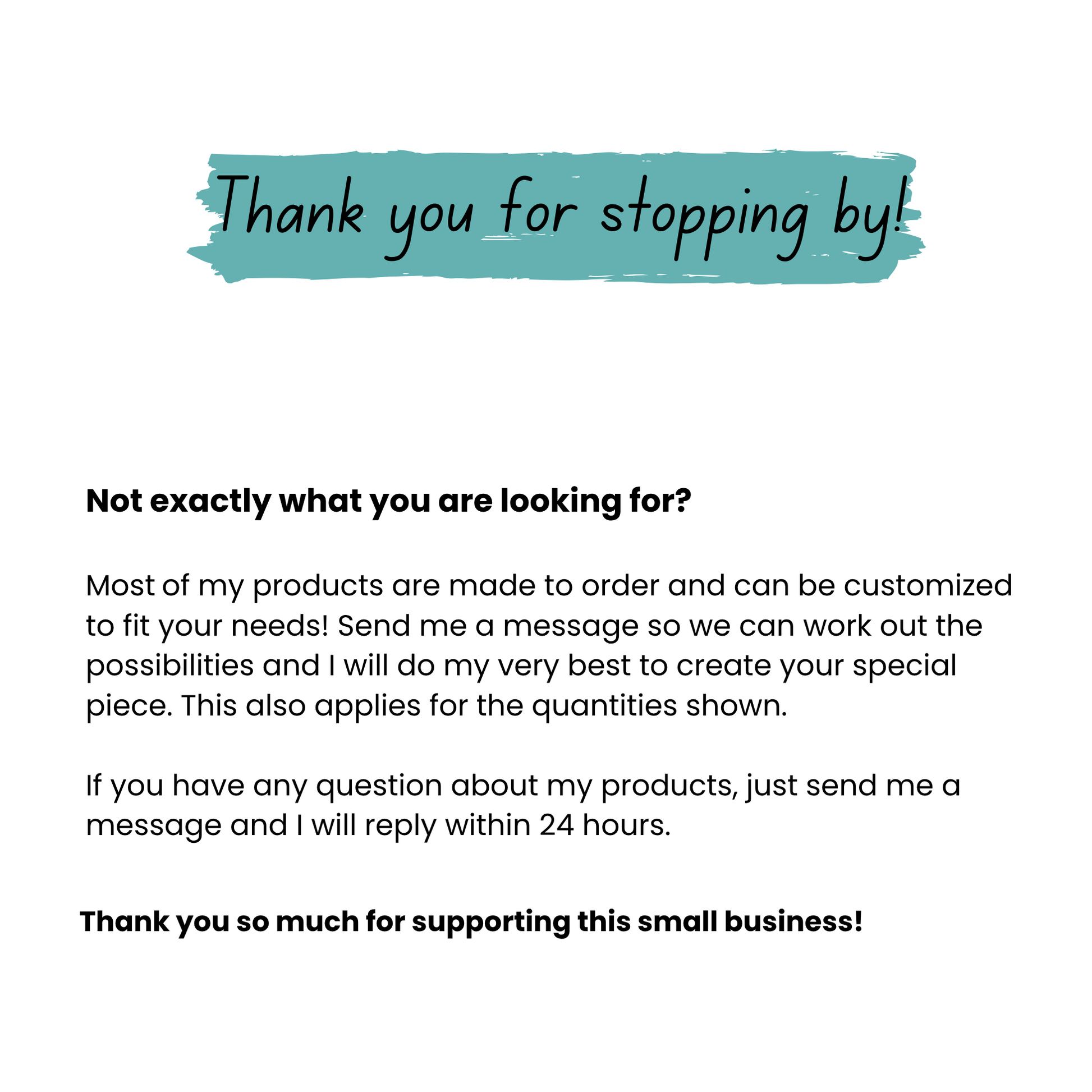 Text message on a white background with teal border, thanking customers for stopping by and offering customization services.